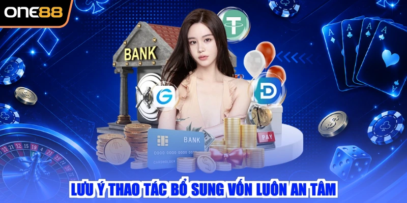 Lưu ý thao tác bổ sung vốn luôn an tâm